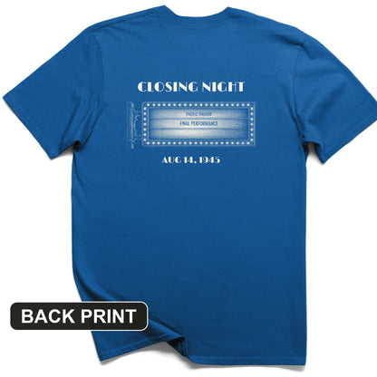 Closing Night 1945 Back Print T-Shirt