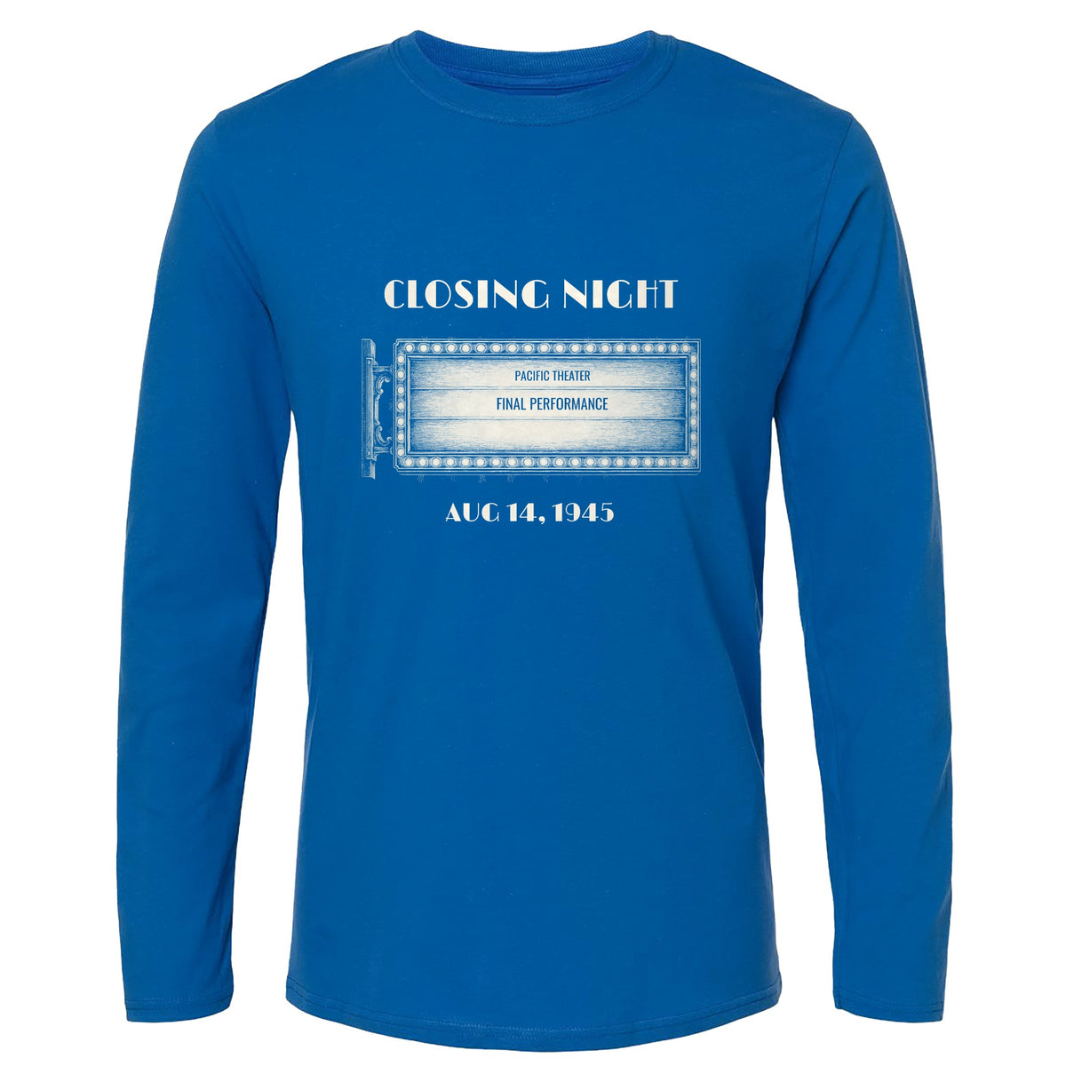 Closing Night 1945 Long Sleeve T-Shirt