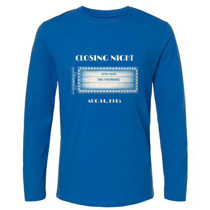 Closing Night 1945 Long Sleeve T-Shirt