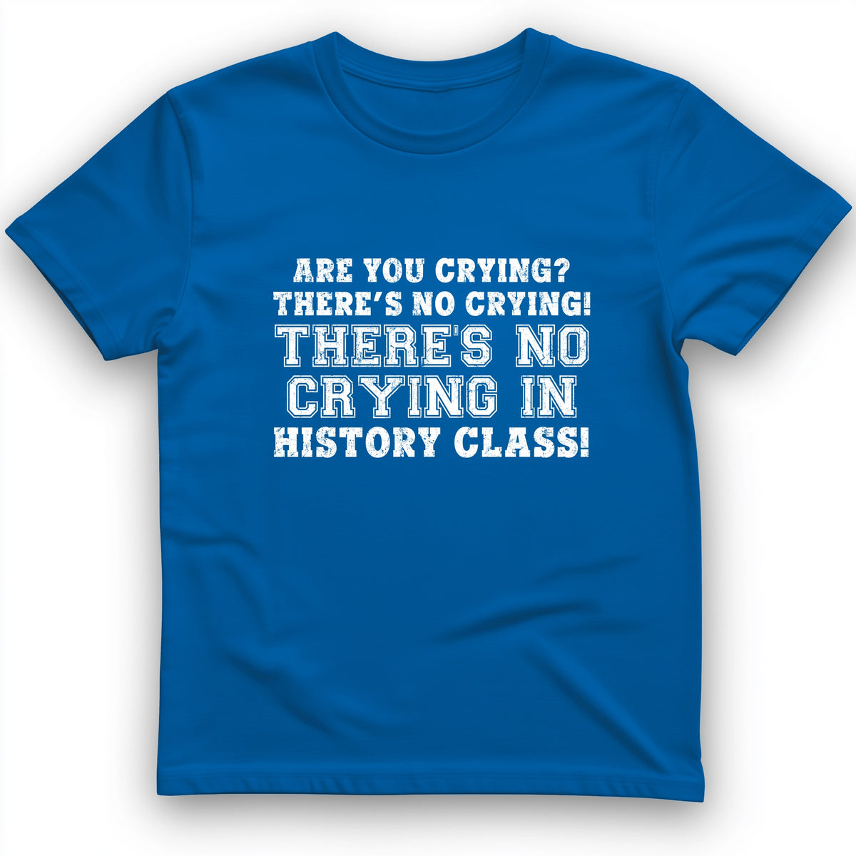 Crying In History Class T-Shirt