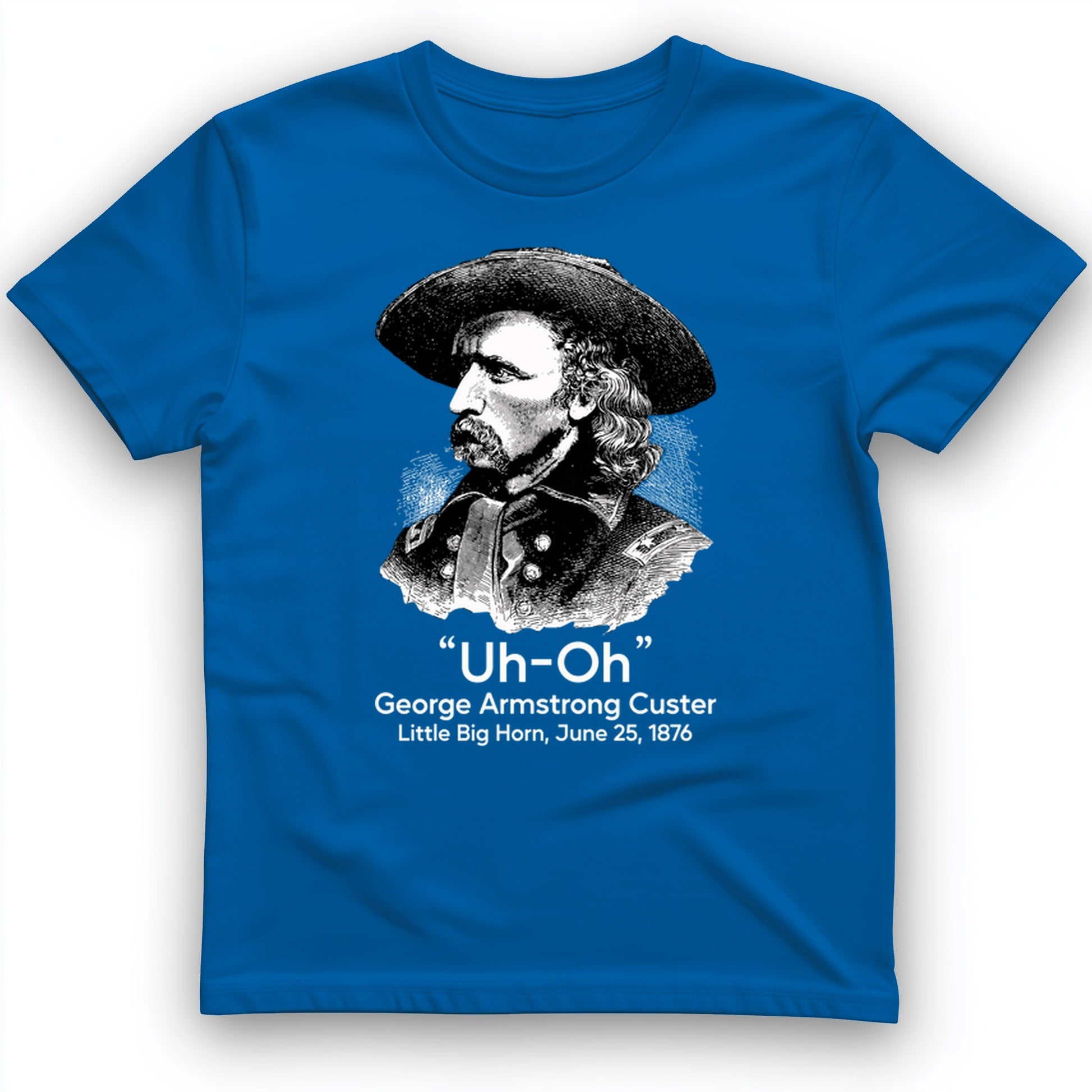 Custer Uh-Oh T-Shirt