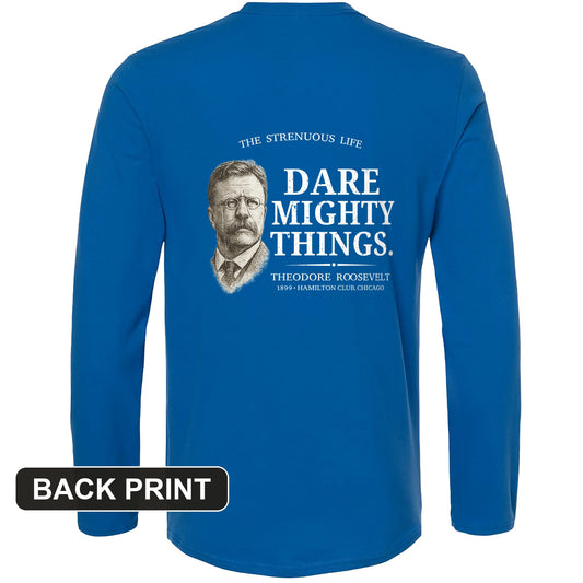 Dare Mighty Things Back Print Long Sleeve T-Shirt