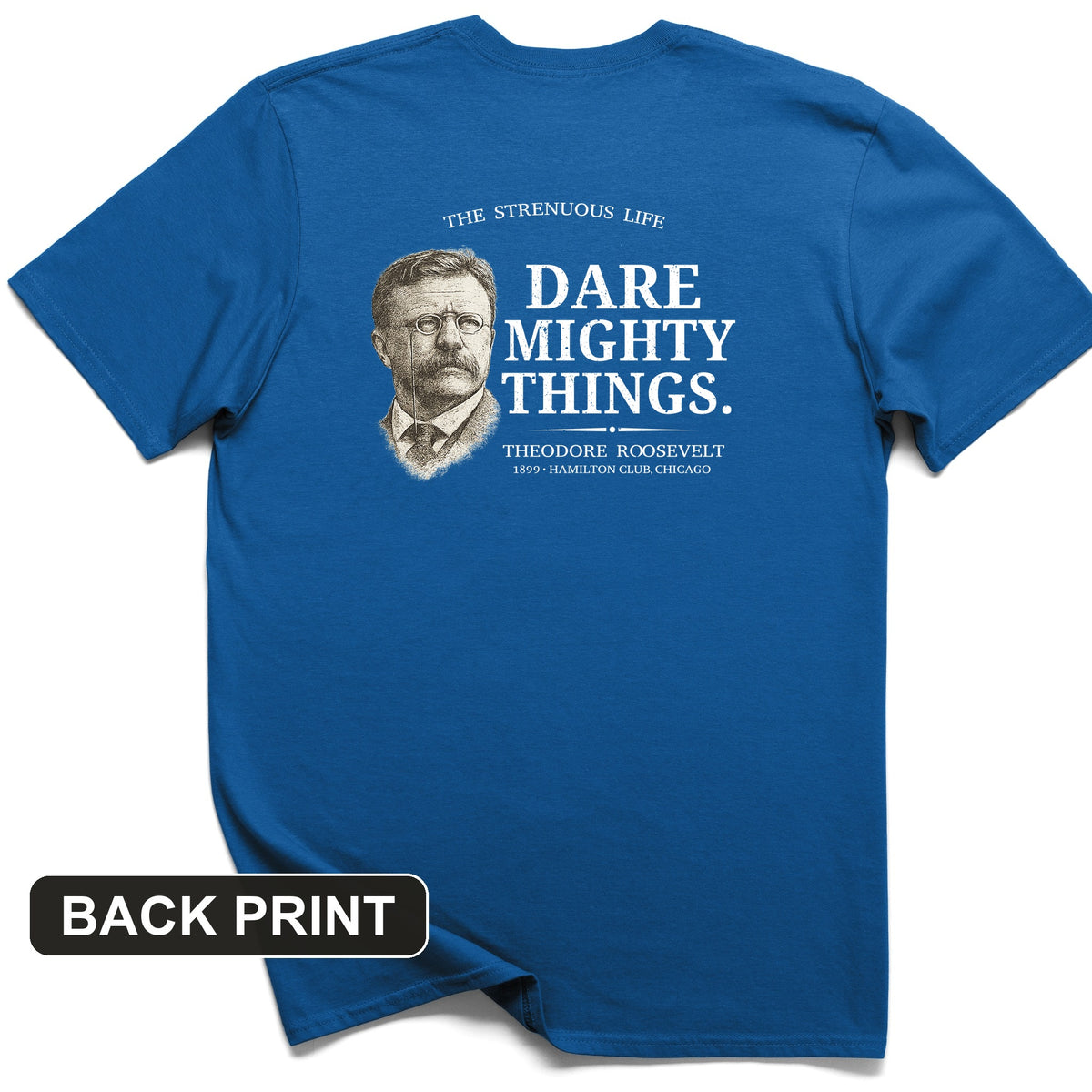 Dare Mighty Things Back Print T-Shirt