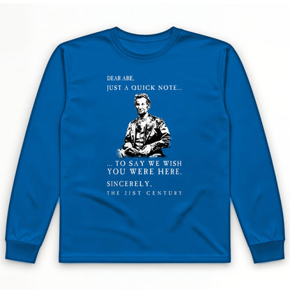 Dear Abe Long Sleeve T-Shirt