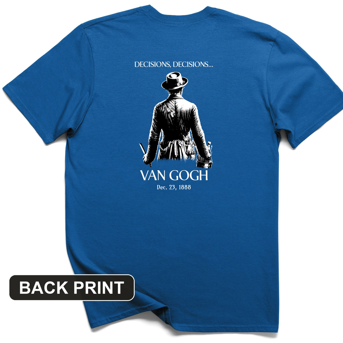 Decisions Van Gogh Back Print T-Shirt