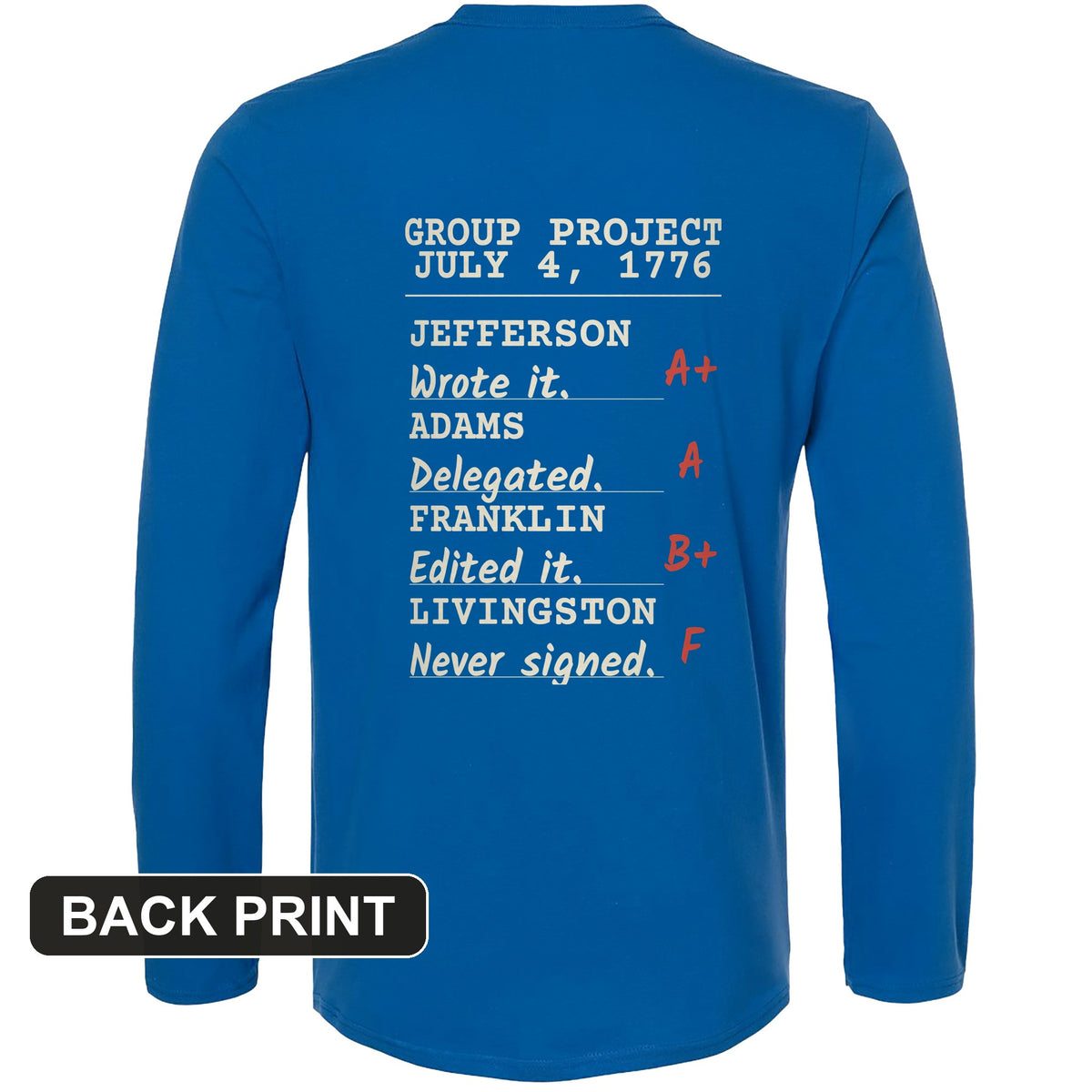 Declaration Of Independence Group Project Back Print Long Sleeve T-Shirt