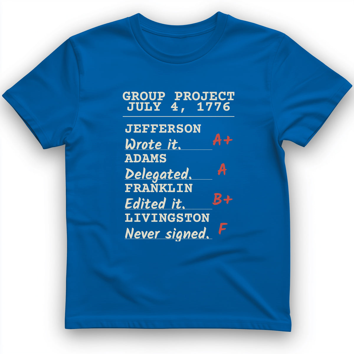 Declaration Of Independence Group Project T-Shirt