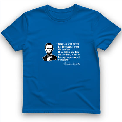 Destroyed Ourselves Lincoln T-Shirt