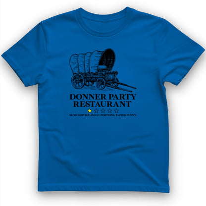 Donner Party Restaurant Review T-Shirt