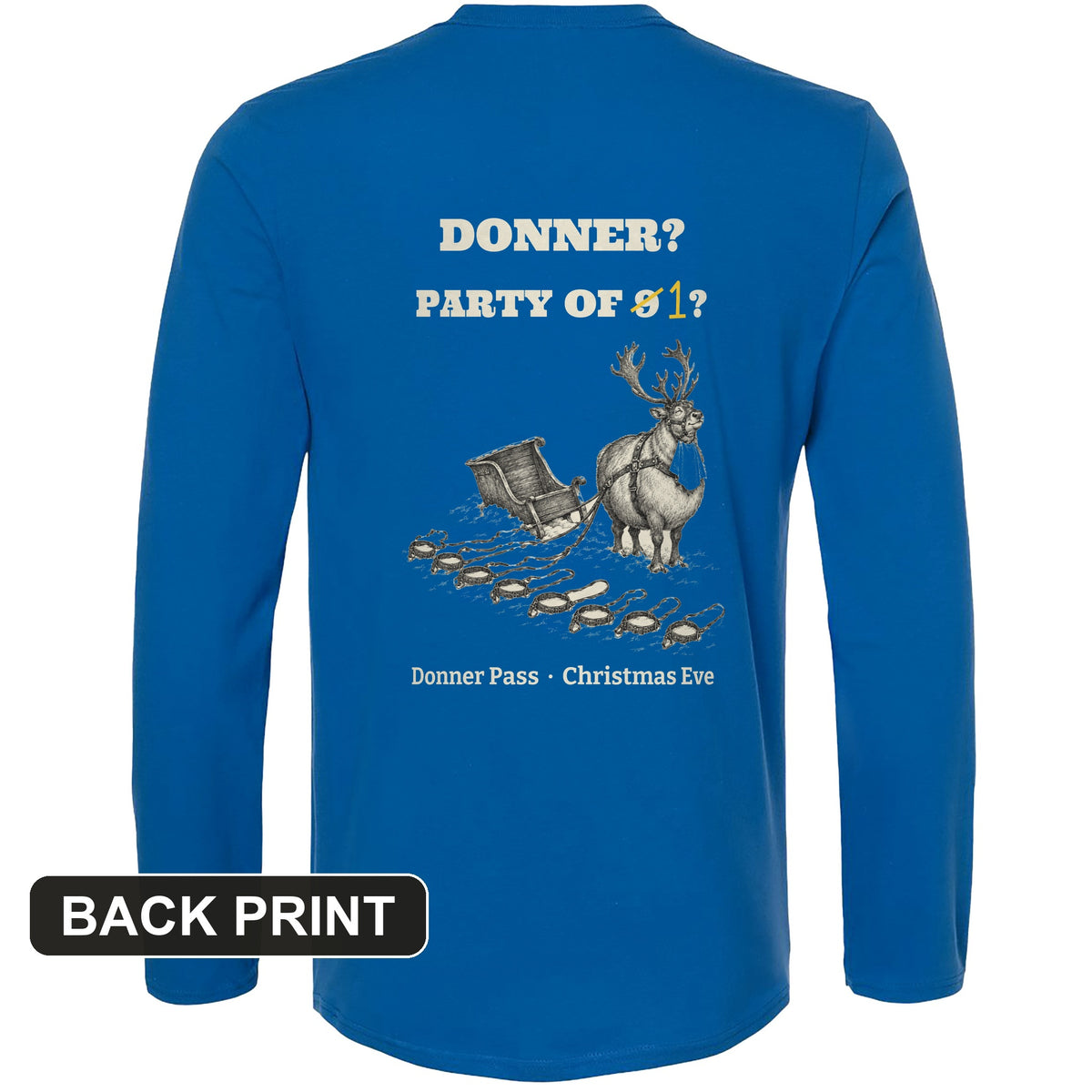 Donner Reindeer Party Of One Back Print Long Sleeve T-Shirt