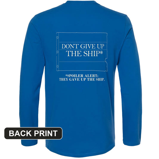 Dont Give Up The Ship Back Print Long Sleeve T-Shirt