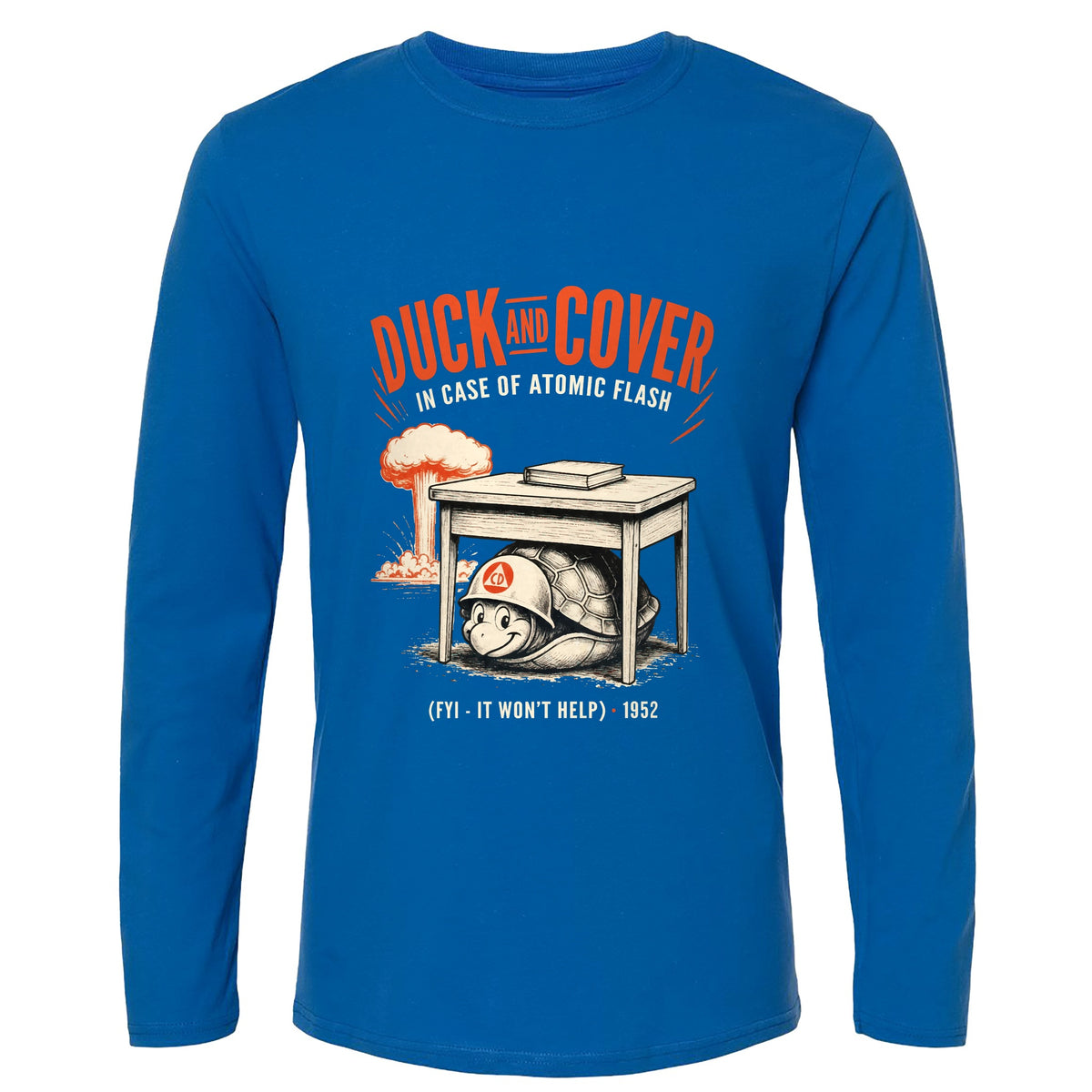 Duck And Cover Long Sleeve T-Shirt