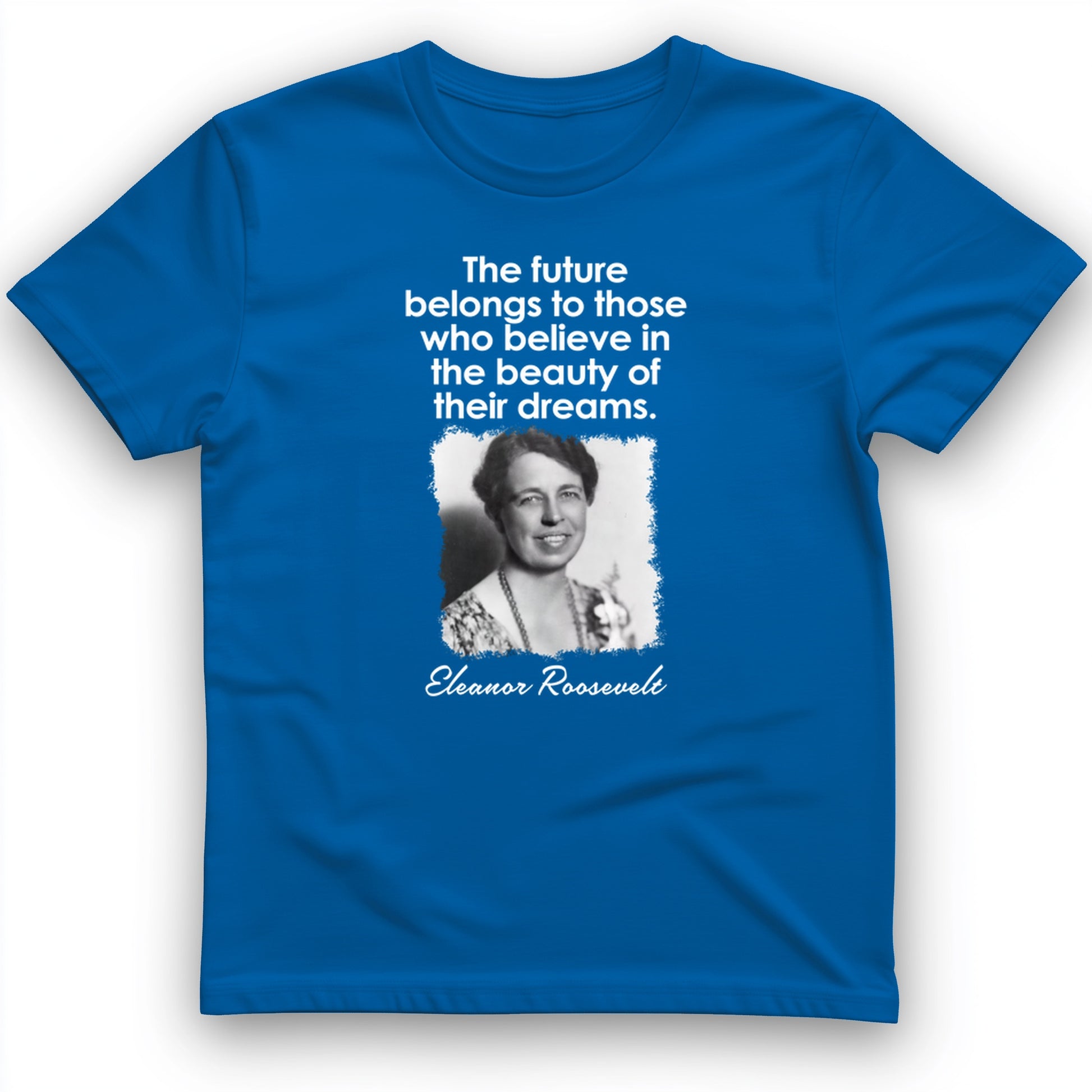 Eleanor Roosevelt T-Shirt