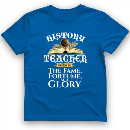 Fame Fortune Glory T-Shirt