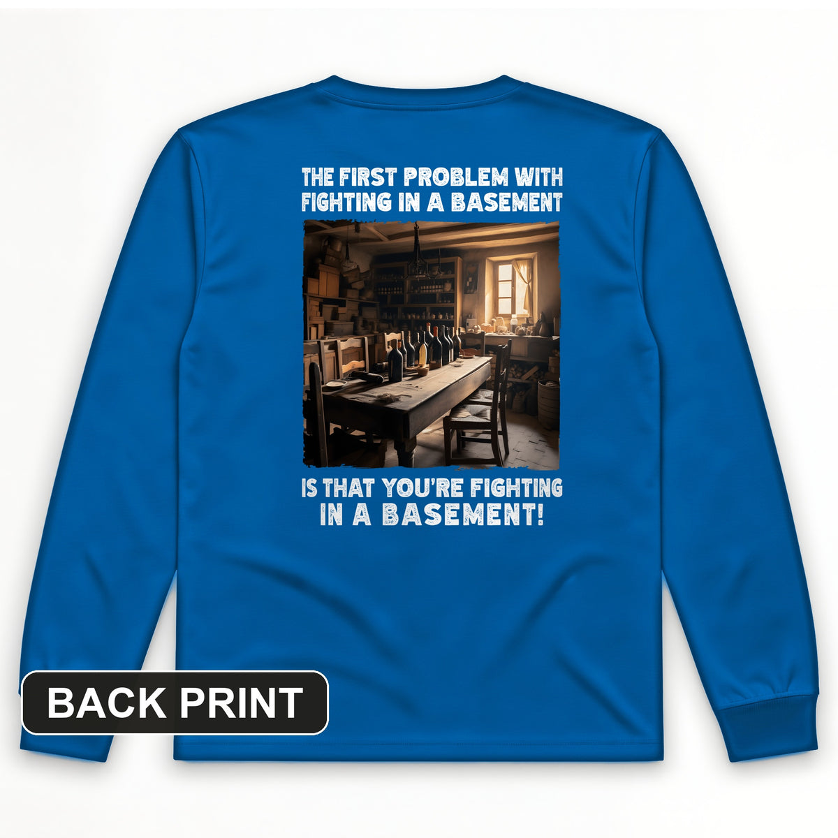 Fighting In A Basement Back Print Long Sleeve T-Shirt
