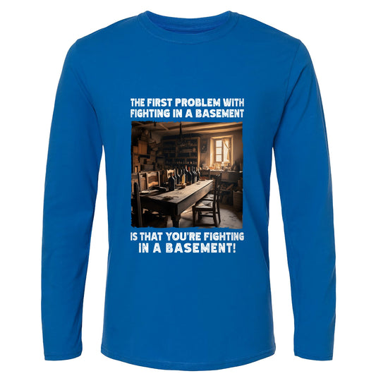 Fighting In A Basement Long Sleeve T-Shirt