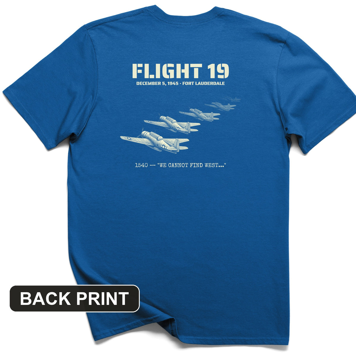 Flight 19 - Still Out There Back Print T-Shirt