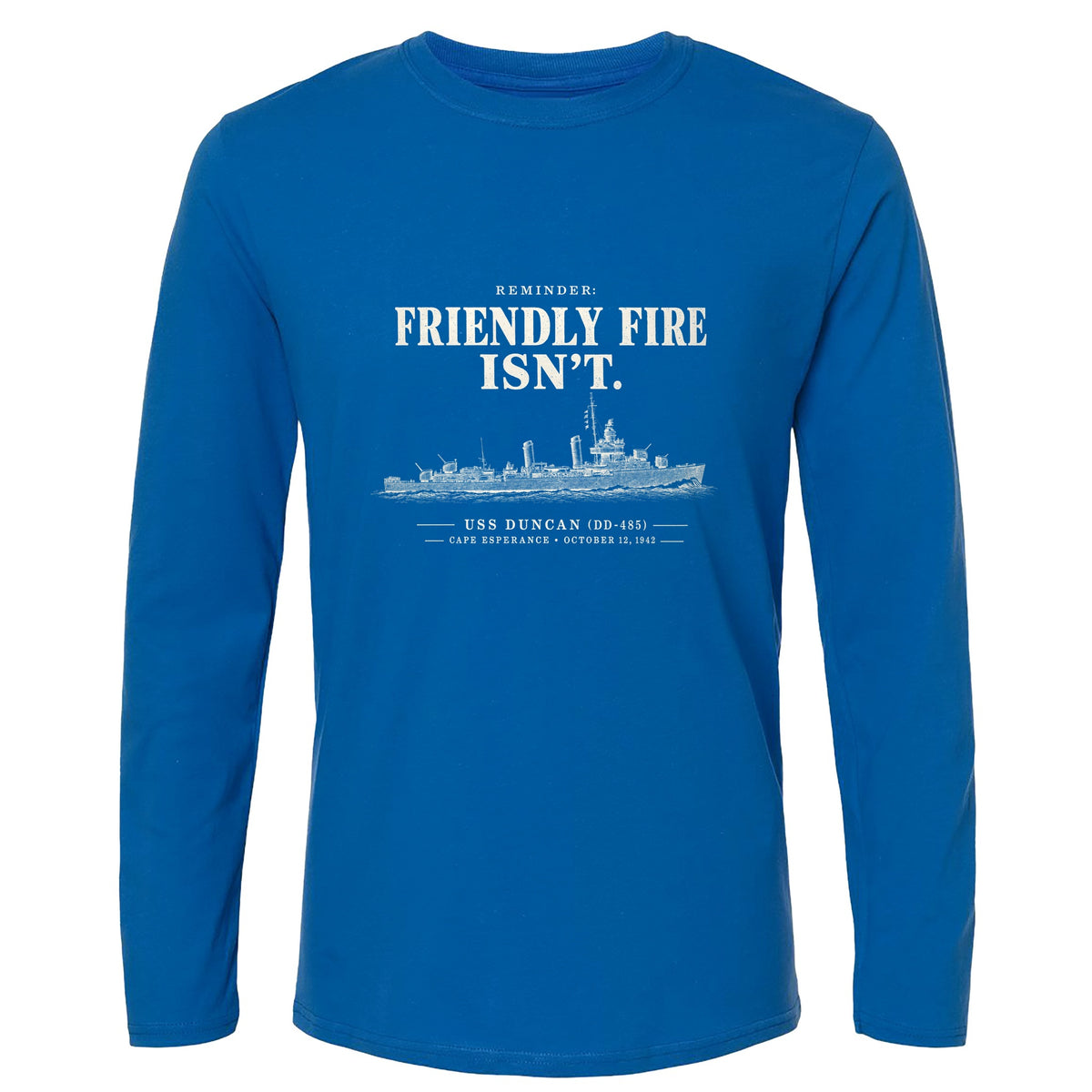Friendly Fire Isn't Long Sleeve T-Shirt