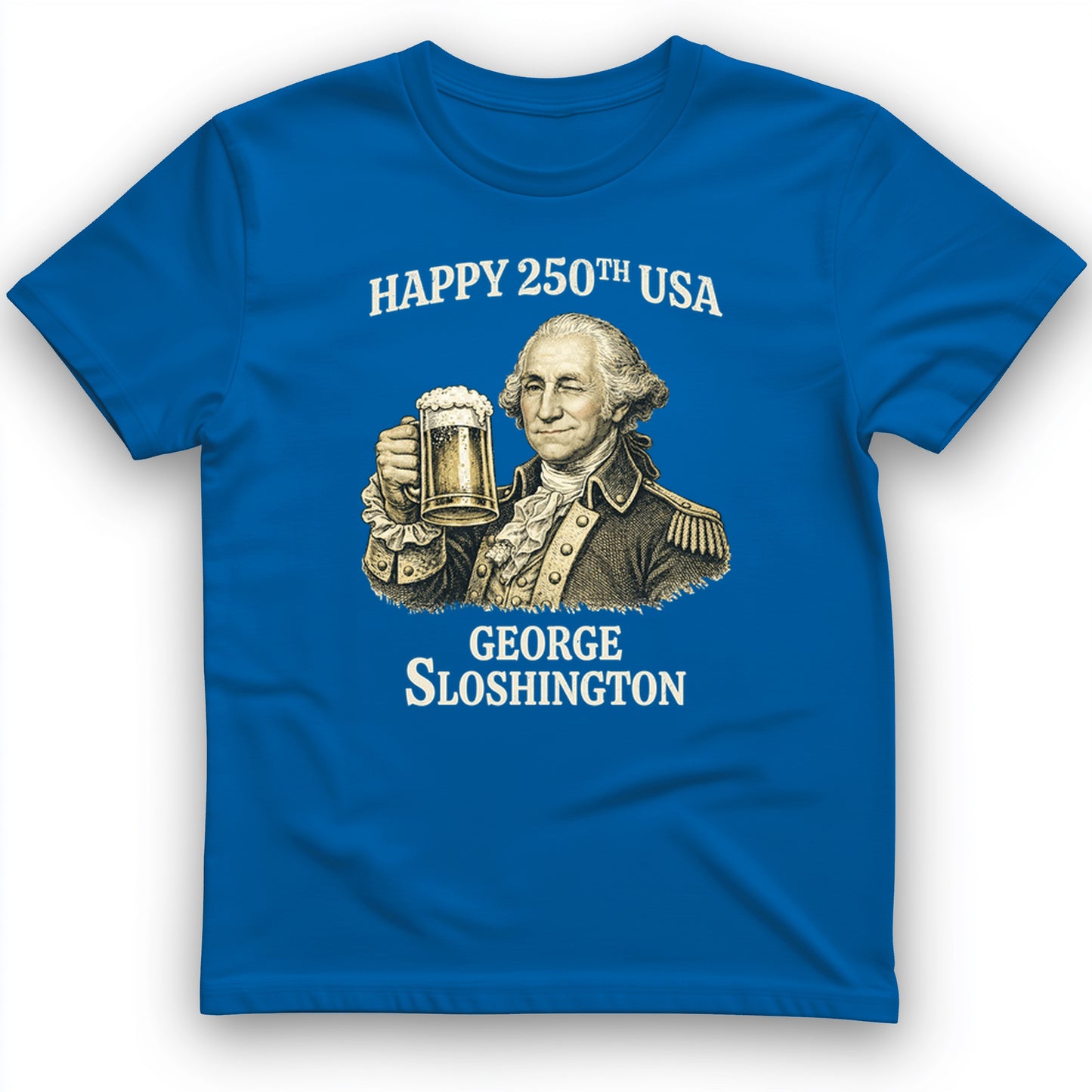 George Sloshington 250th T-Shirt