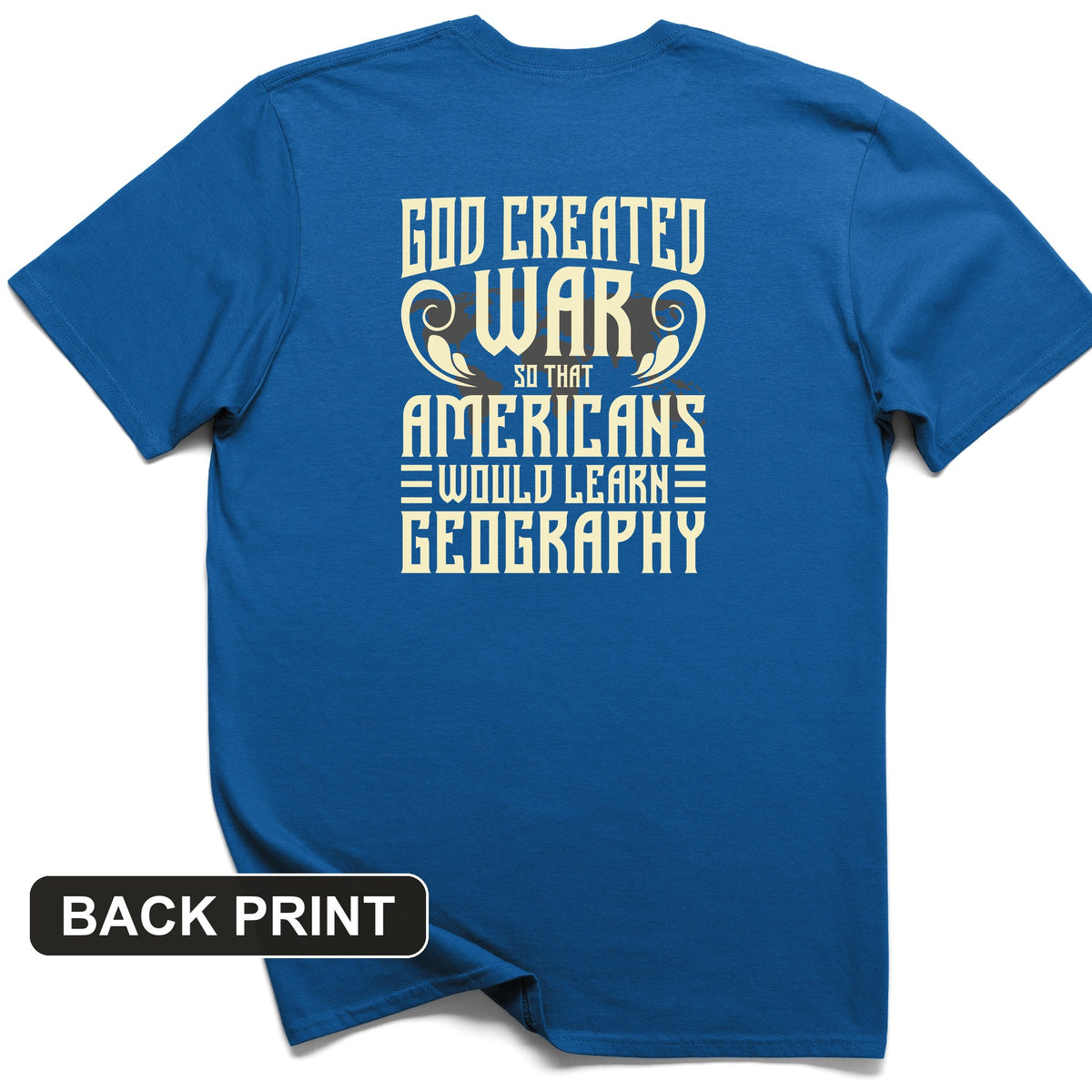 God Created War Back Print T-Shirt
