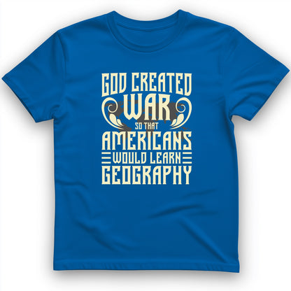 God Created War T-Shirt