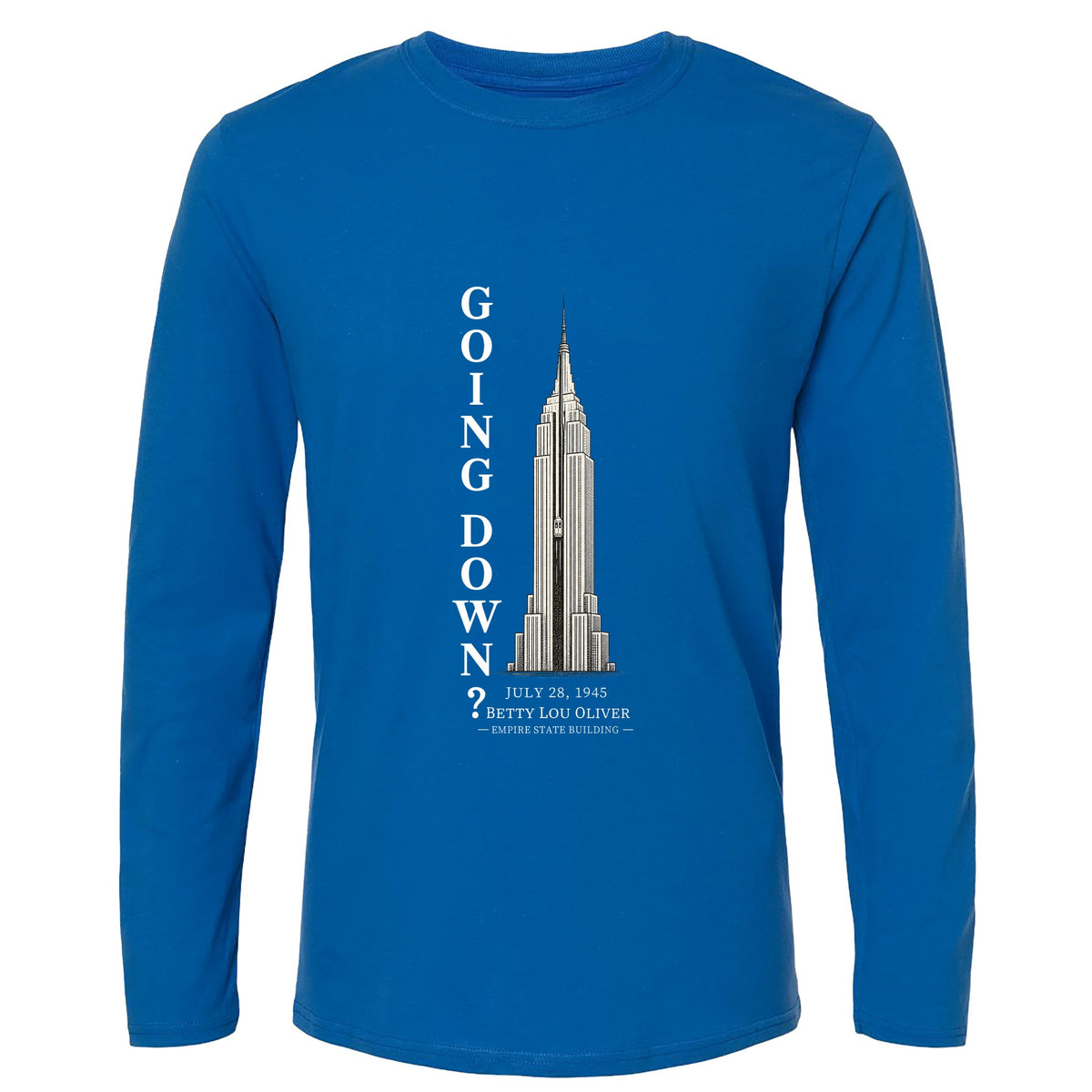 Going Down Long Sleeve T-Shirt