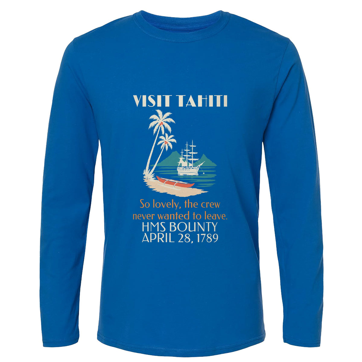 Visit Tahiti HMS Bounty 1789 Long Sleeve T-Shirt