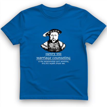 Henry VIII Try Again T- Shirt
