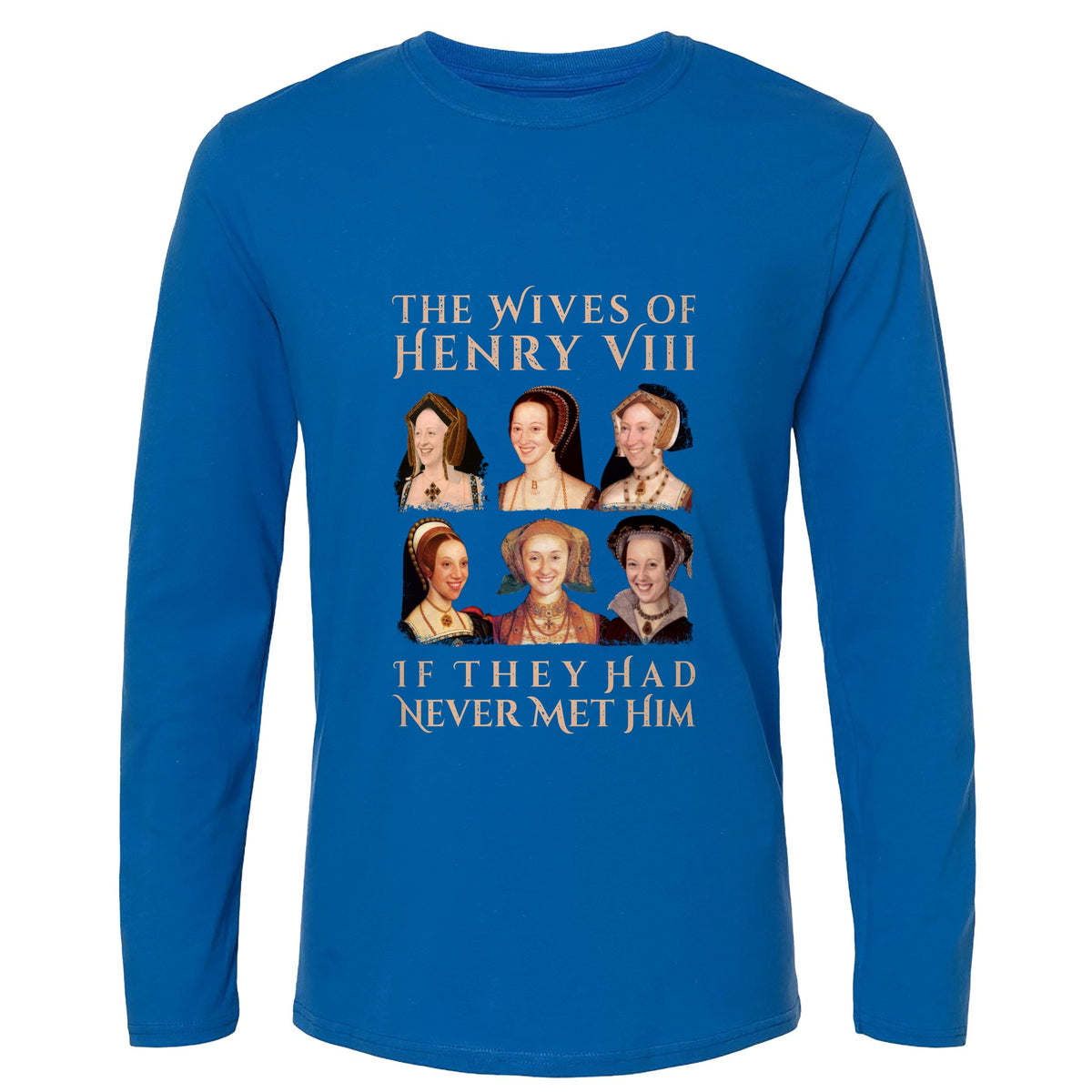 Henry's Wives Long Sleeve T-Shirt