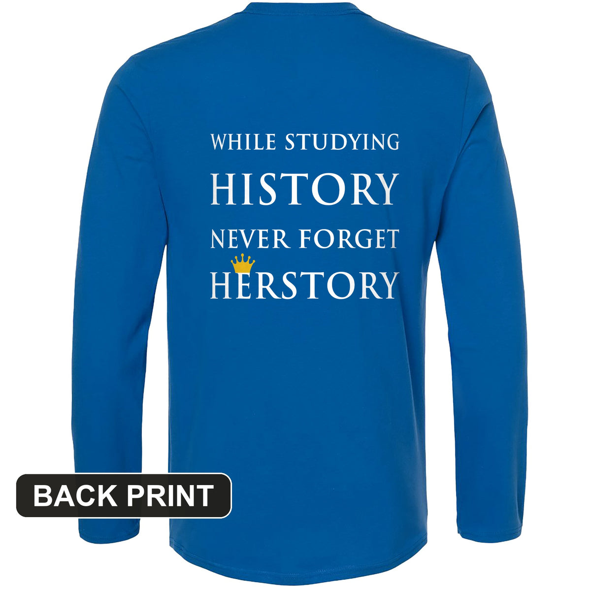 Herstory Back Print Long Sleeve T-Shirt
