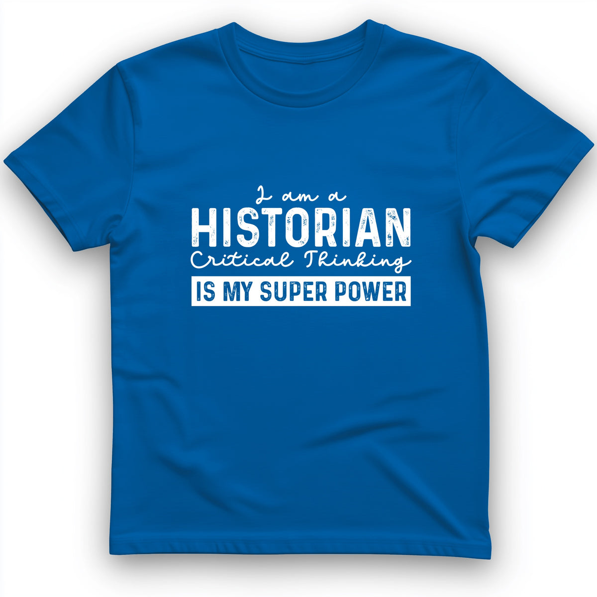 Historian Critical Thinking T-Shirt
