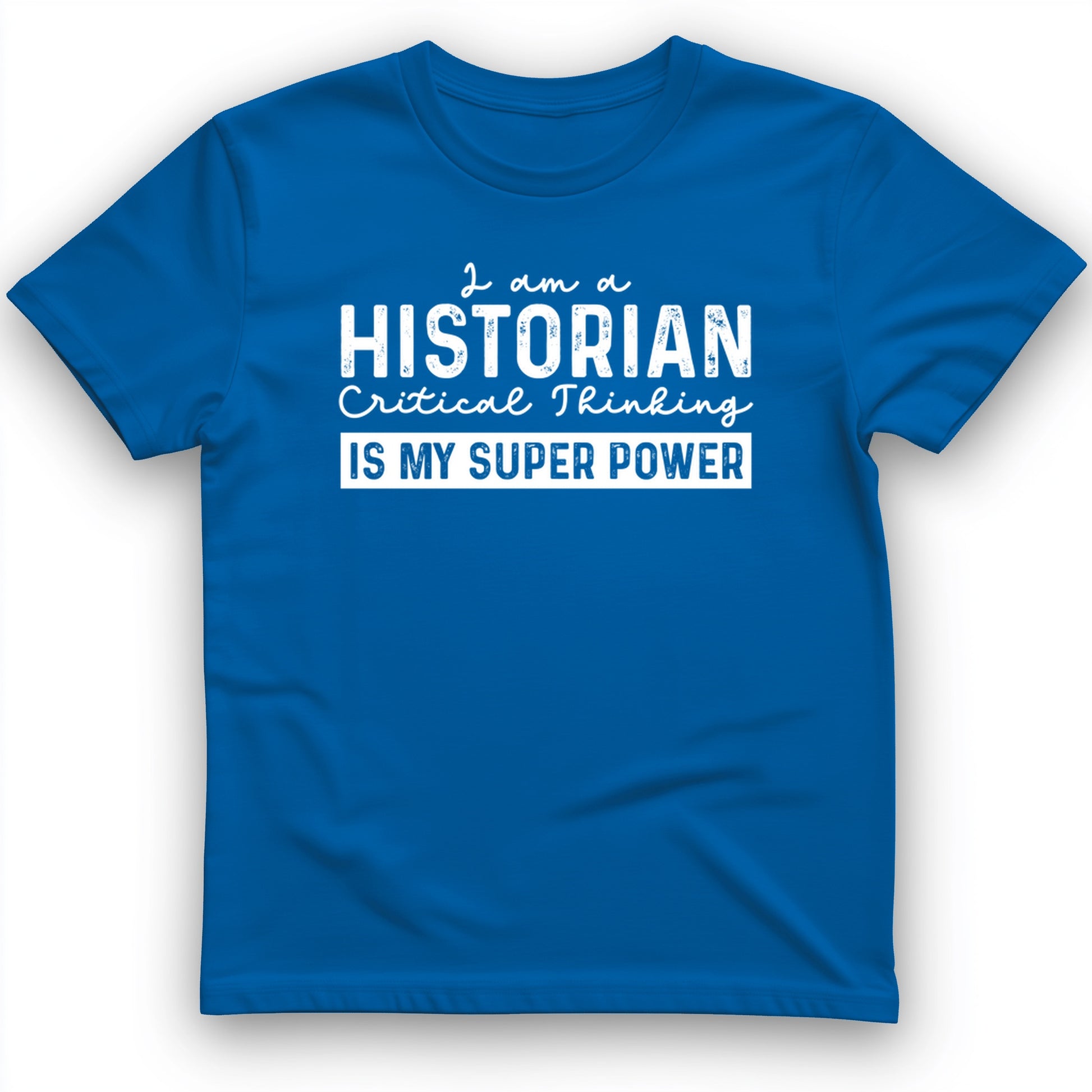Historian Critical Thinking T-Shirt