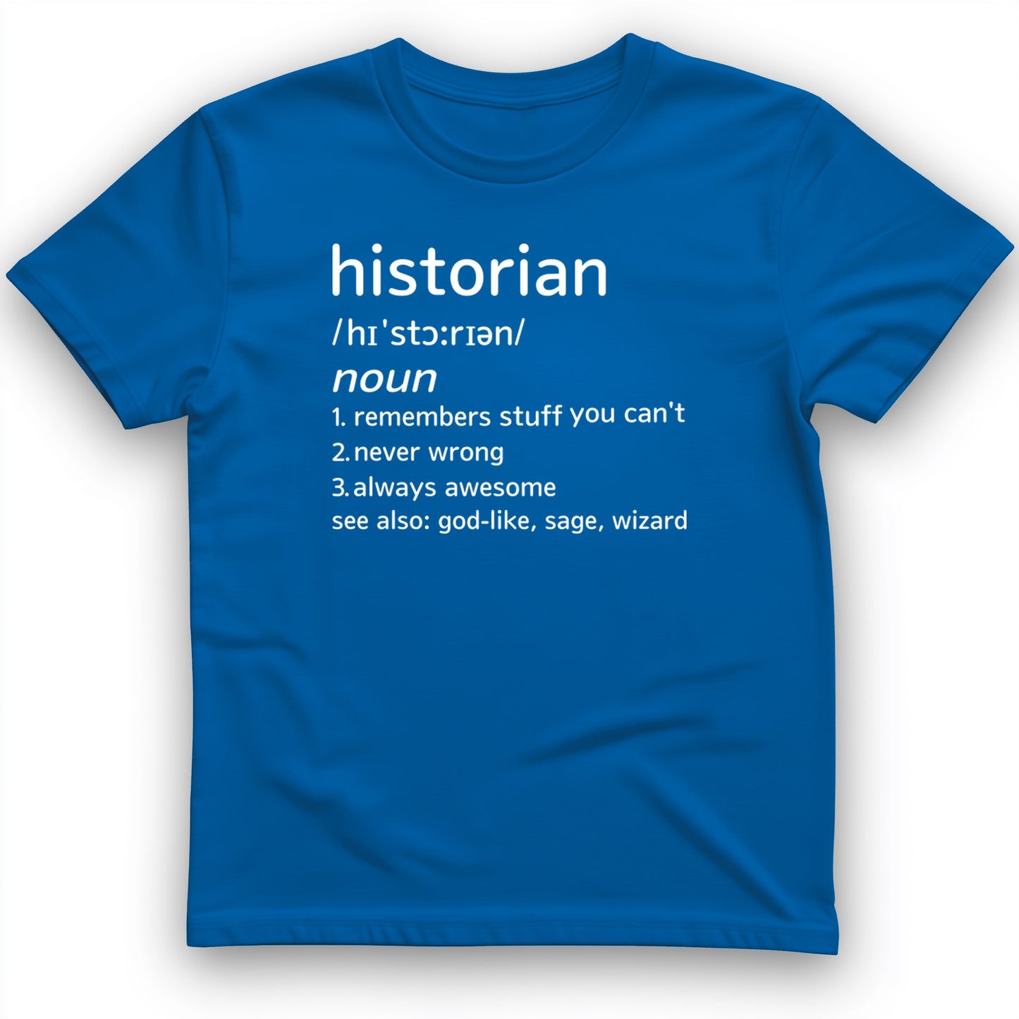 Historian Defined T-Shirt