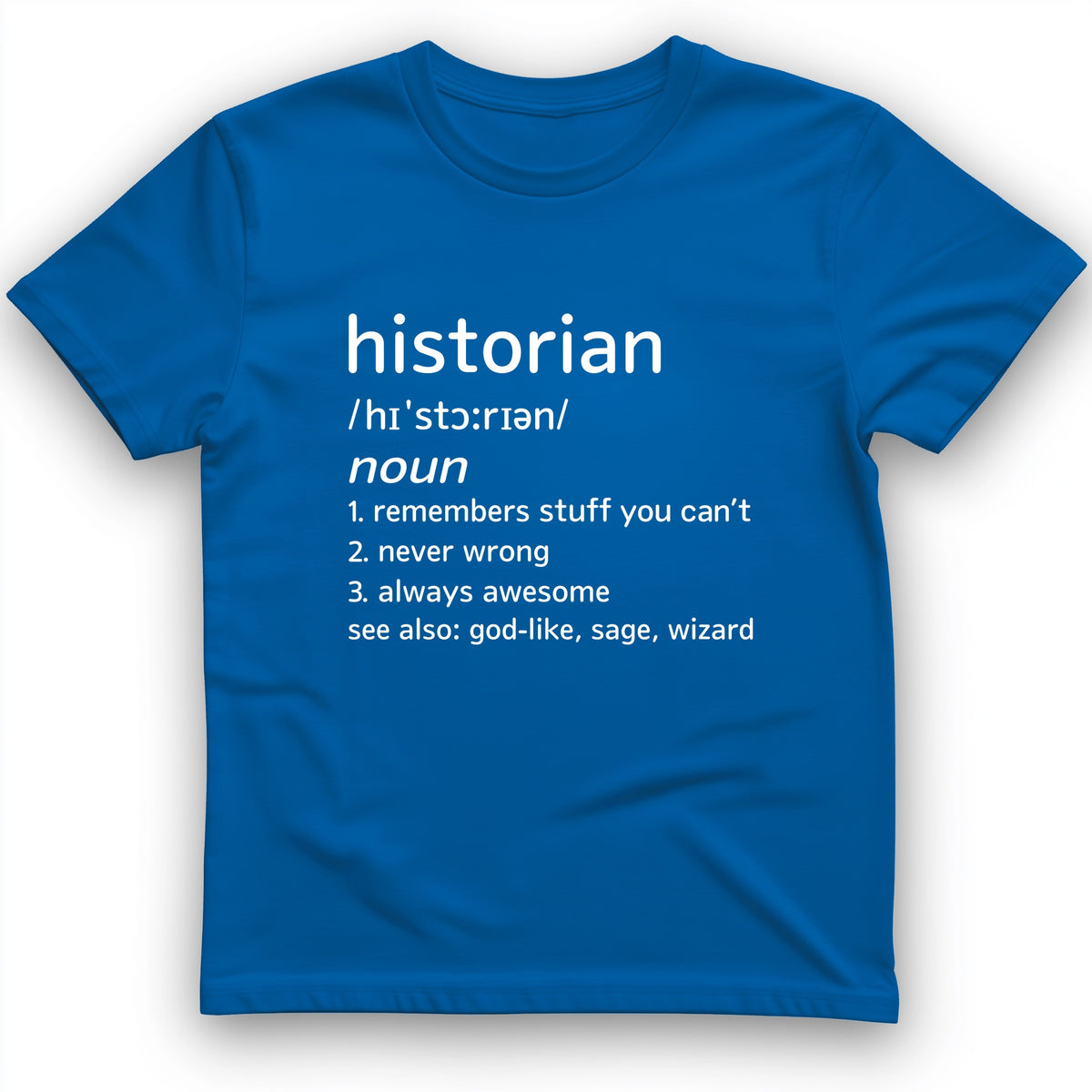 Historian Defined T-Shirt