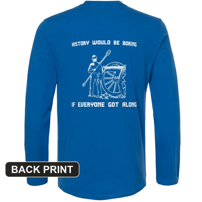 History Would Be Boring Back Print Long Sleeve T-Shirt