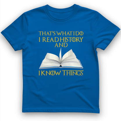 I Read History T-Shirt