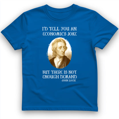 I’d Tell You An T-Shirt