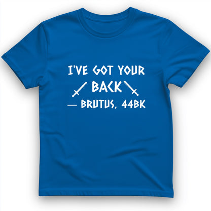 I've Got Your Back T-Shirt