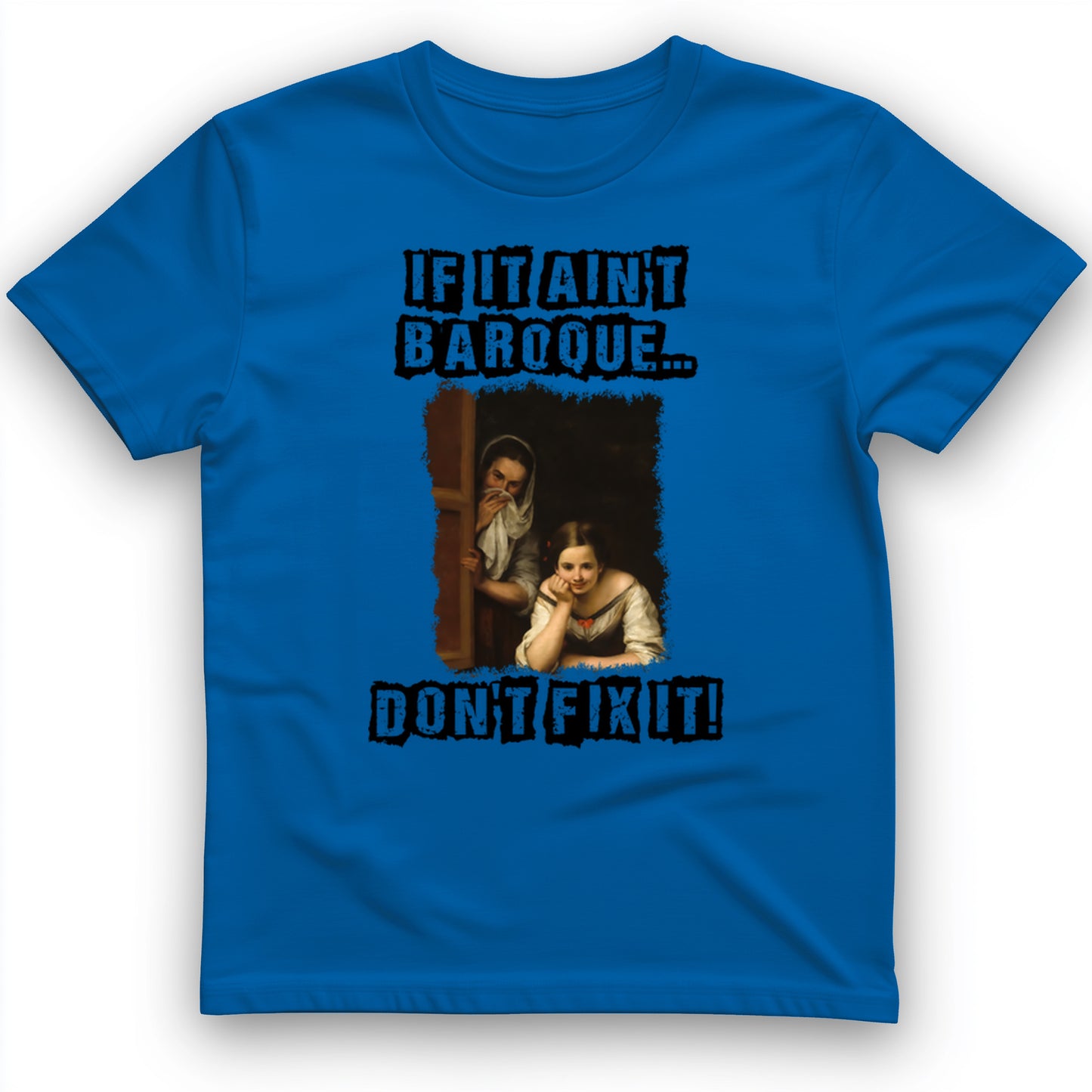 If It Ain't Baroque T-Shirt
