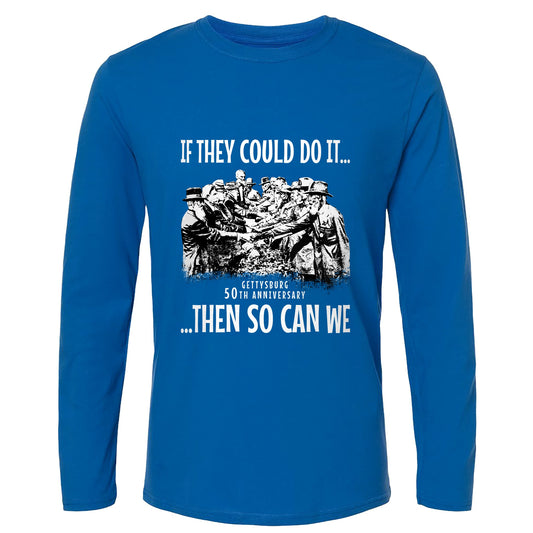 If They Could Do It Long Sleeve T-Shirt