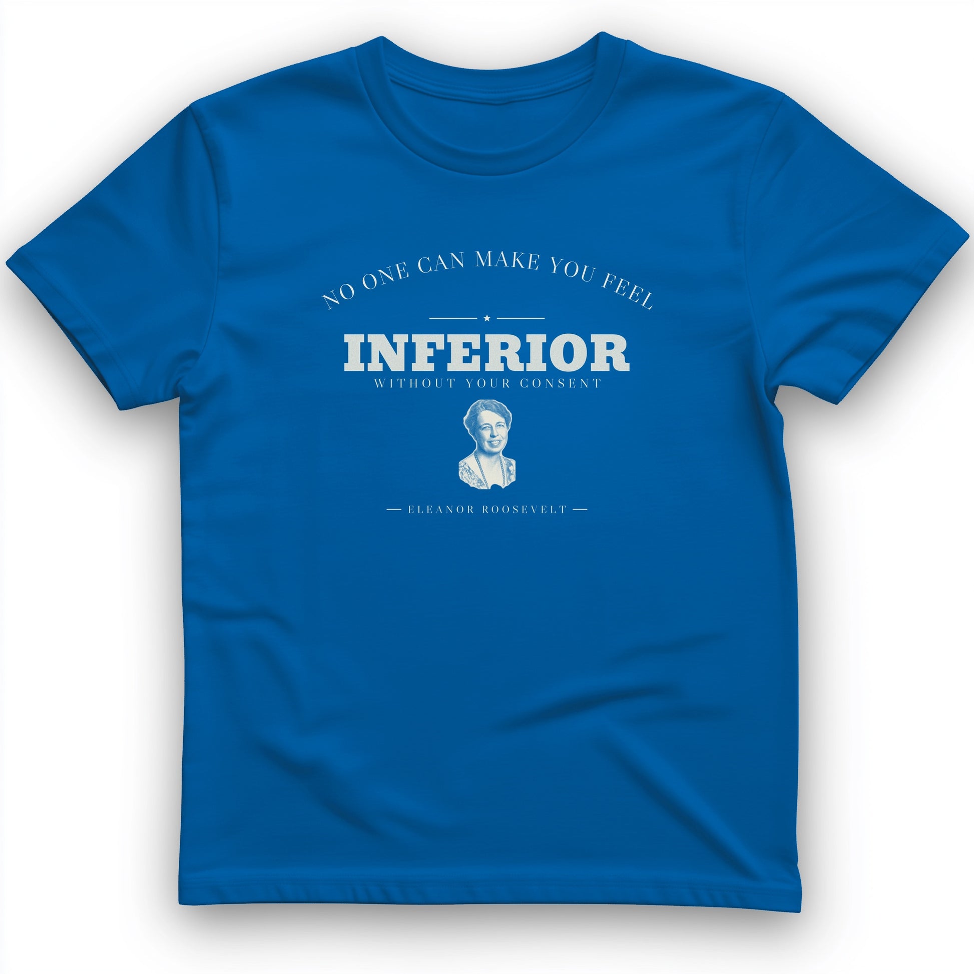 Inferior Without Your Consent T-Shirt