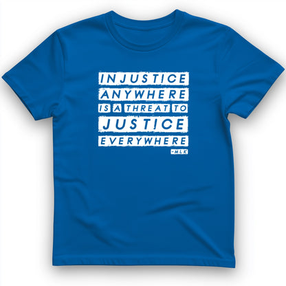 Injustice Anywhere T-Shirt