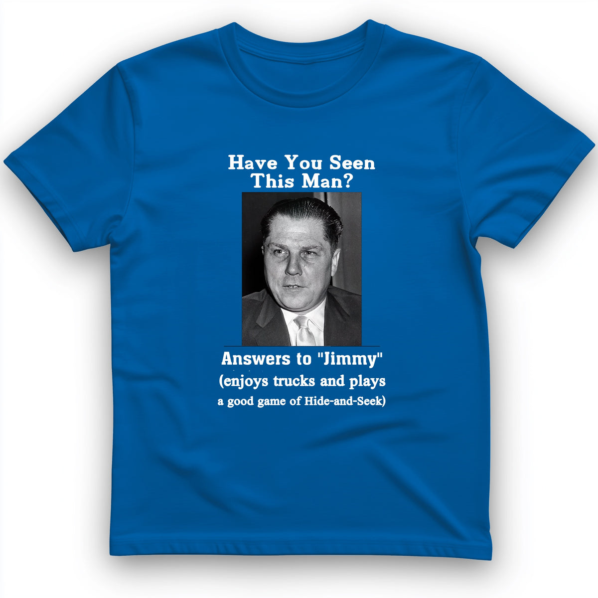 Jimmy Hoffa T-Shirt
