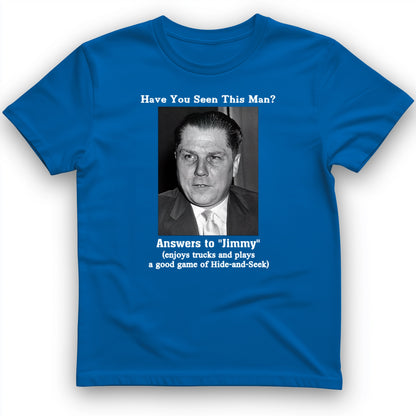 Jimmy Hoffa T-Shirt