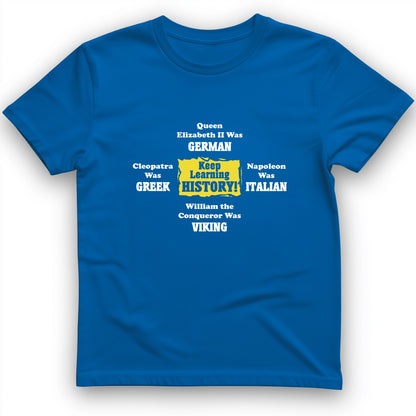 Keep Learning History T-Shirt