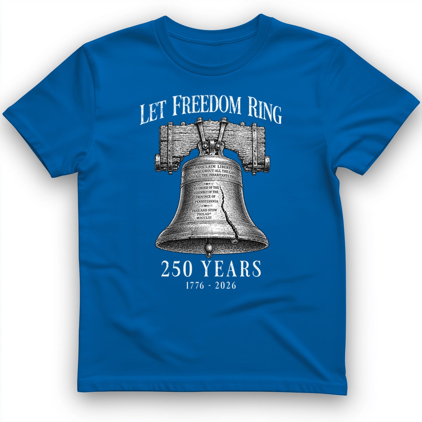 Let Freedom Ring 250 T-Shirt