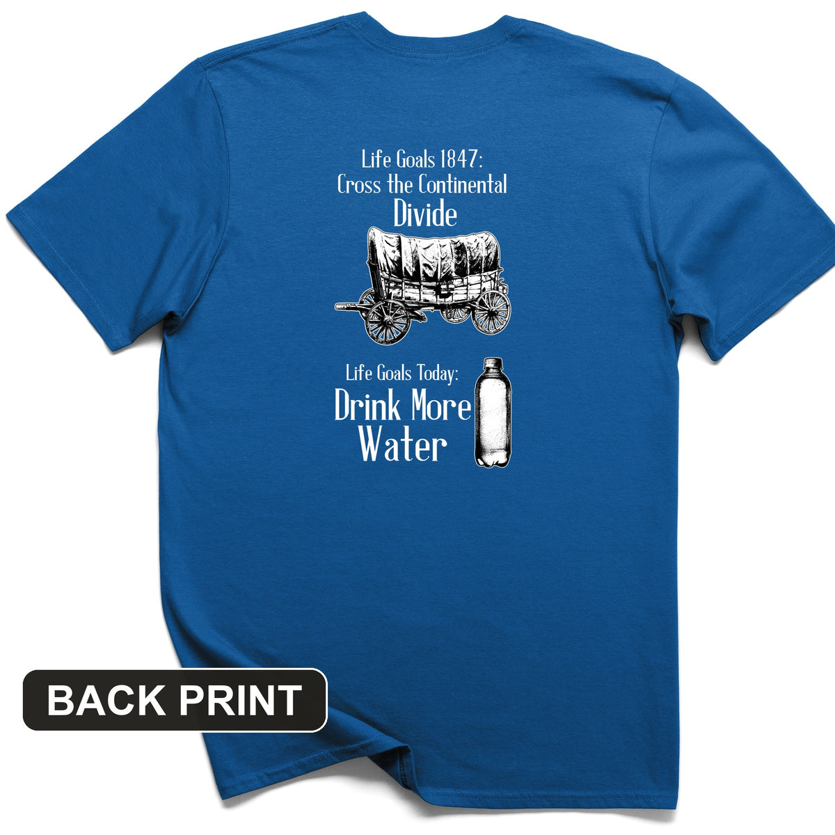 Life Goals Back Print T-Shirt