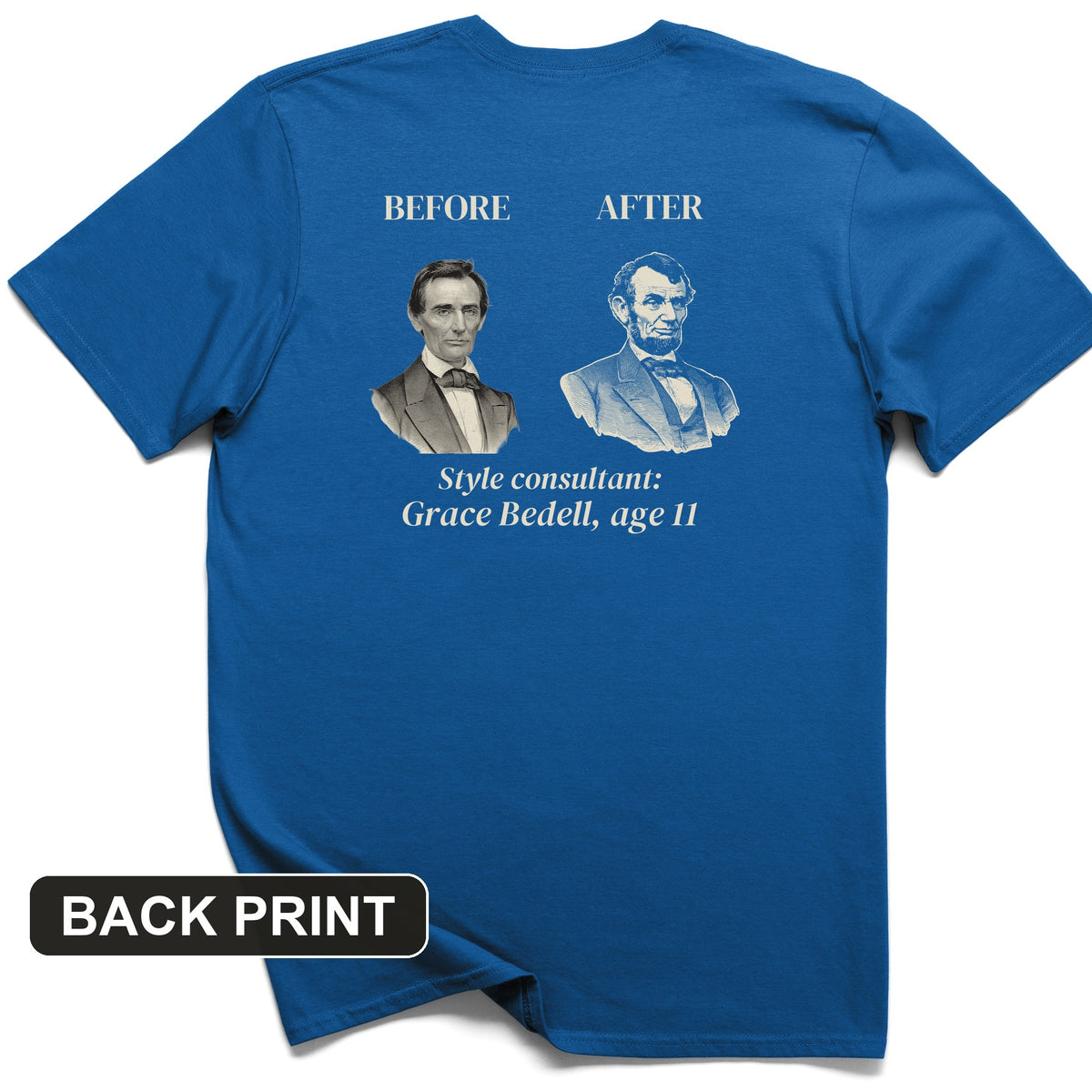 Lincoln Style Consultant Grace Bedell Back Print T-Shirt