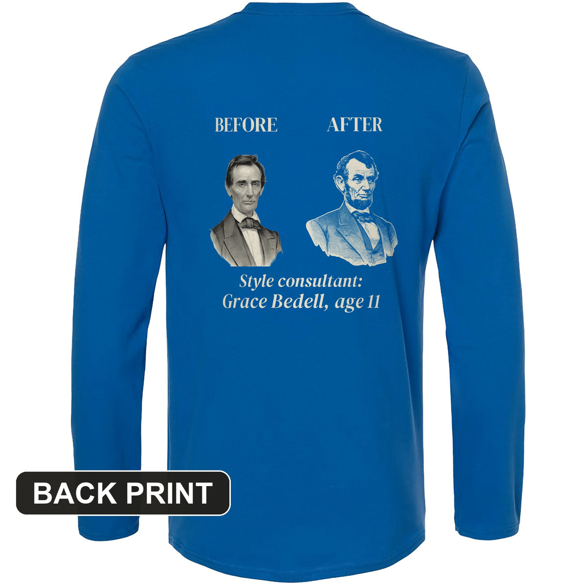 Lincoln Style Consultant Grace Bedell Back Print Long Sleeve T-Shirt
