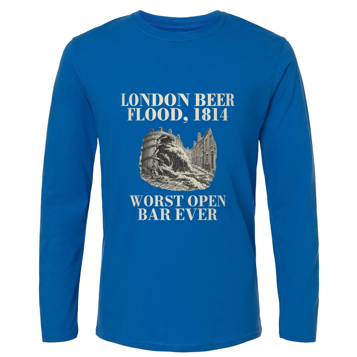 London Beer Flood Worst Open Bar Long Sleeve T-Shirt